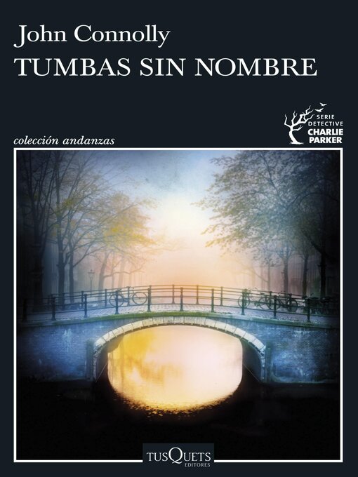 Title details for Tumbas sin nombre by John Connolly - Available